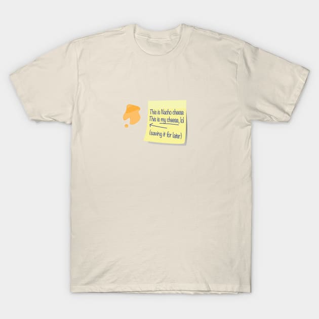 Nacho Cheese T-Shirt by Hoogie Tees